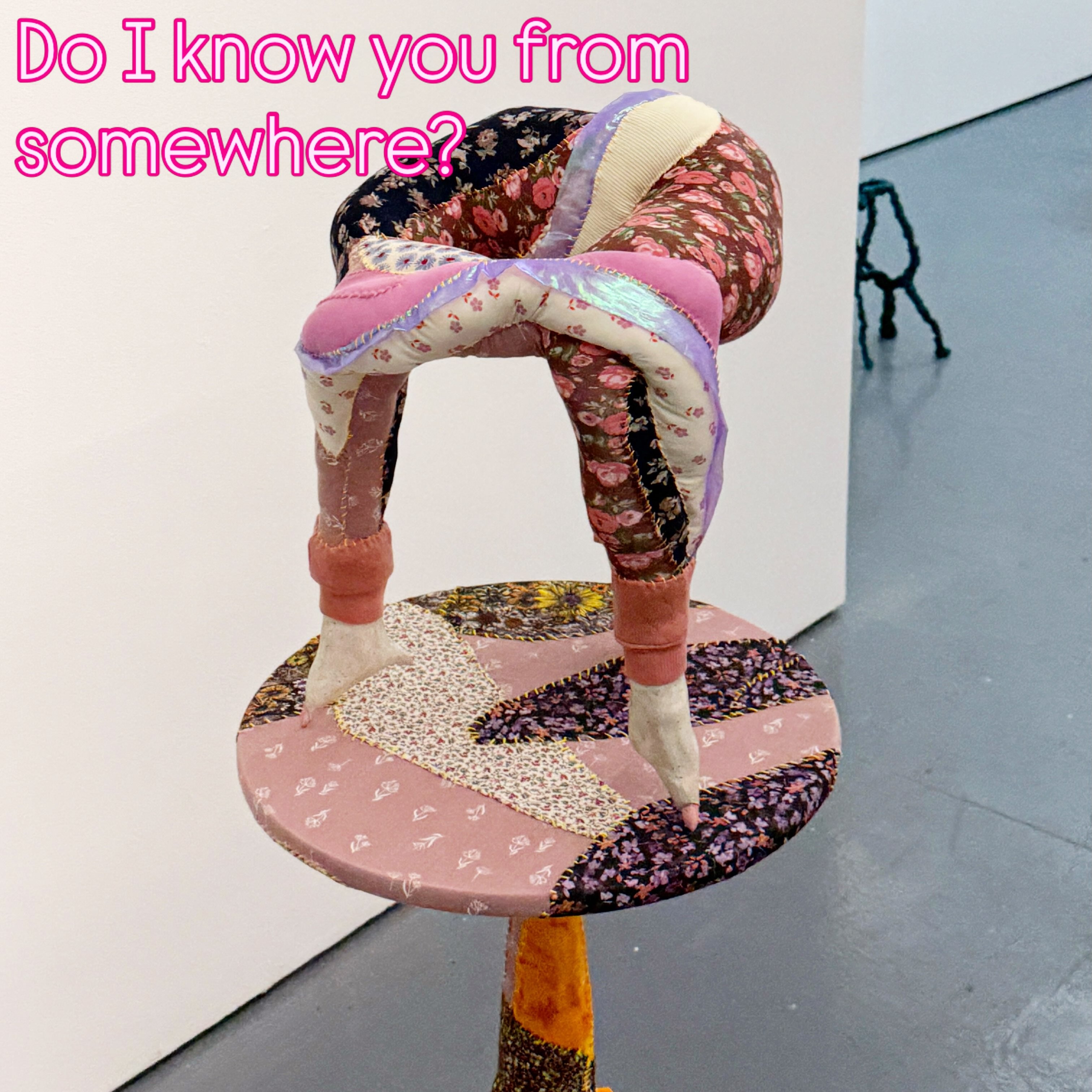 Do I know you from somewhere?