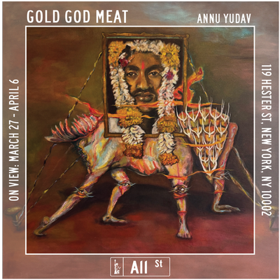 Installation view, Gold God Meat, All Street, Lower East Side