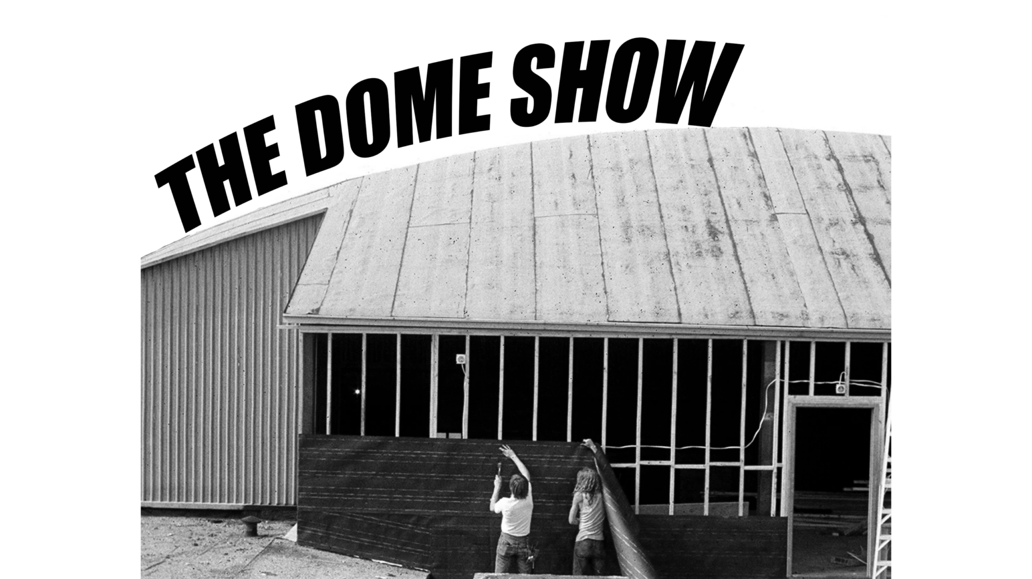 The Dome Show