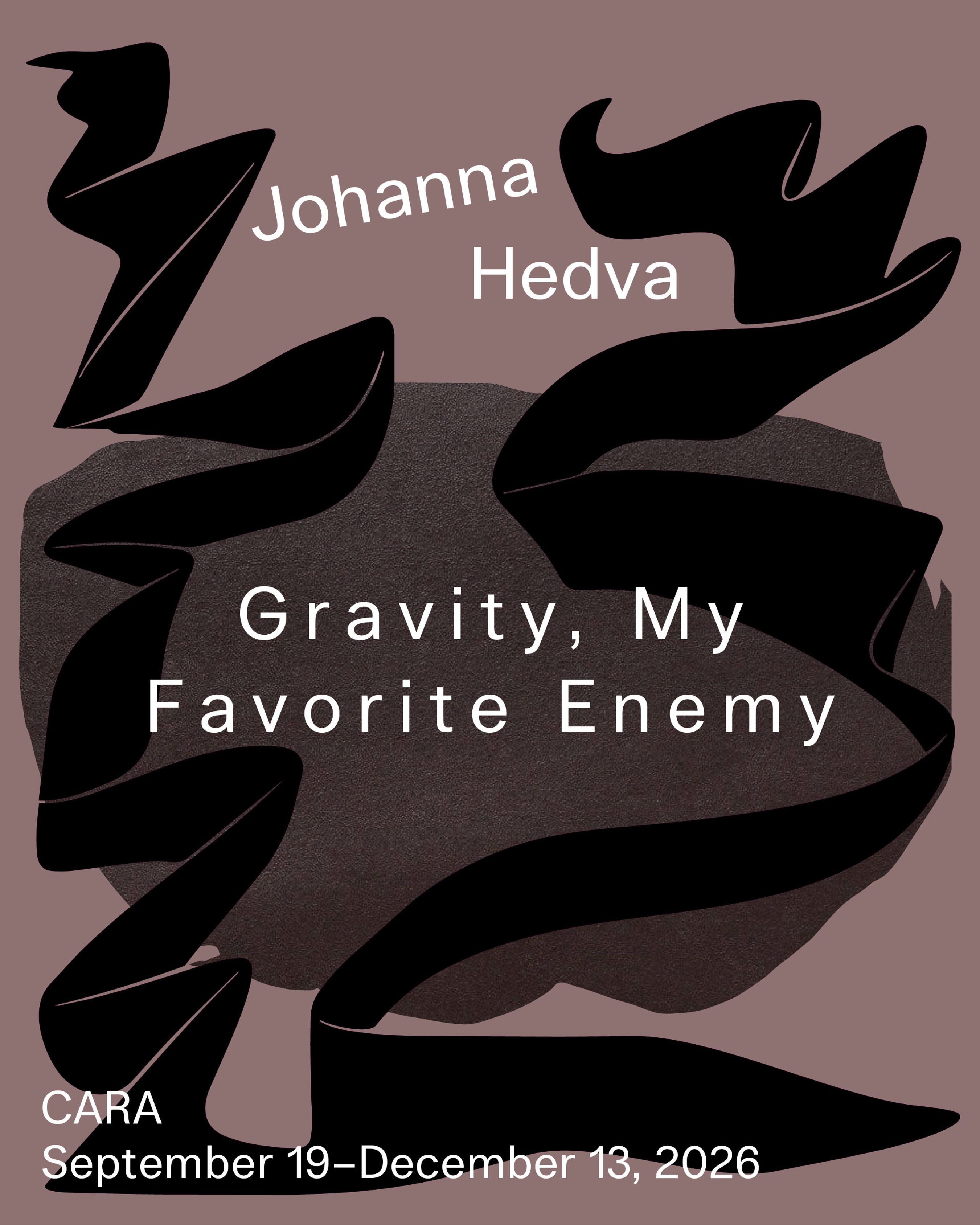 Johanna Hedva: Gravity, My / Favorite Enemy